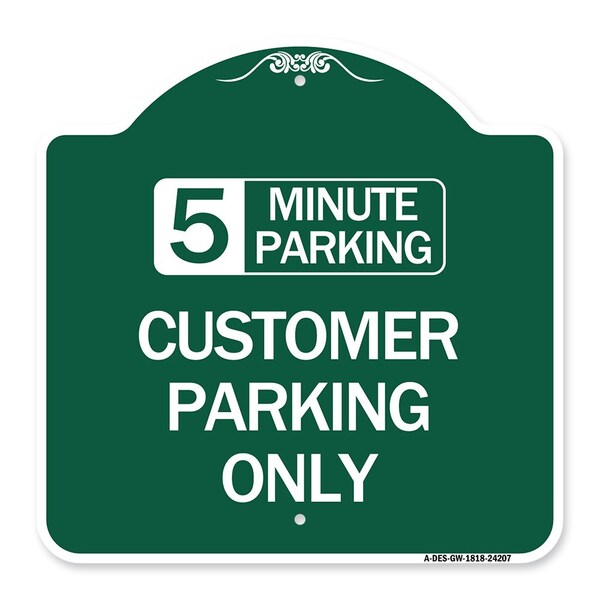 Customer Parking Choose Your Limit Minute Parking, Green & White Alum Sign, 18" x 18", GW-1818-24207